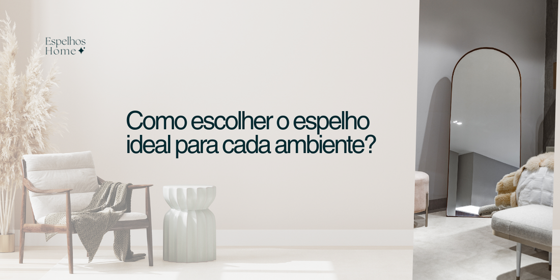como escolher o espelho ideal